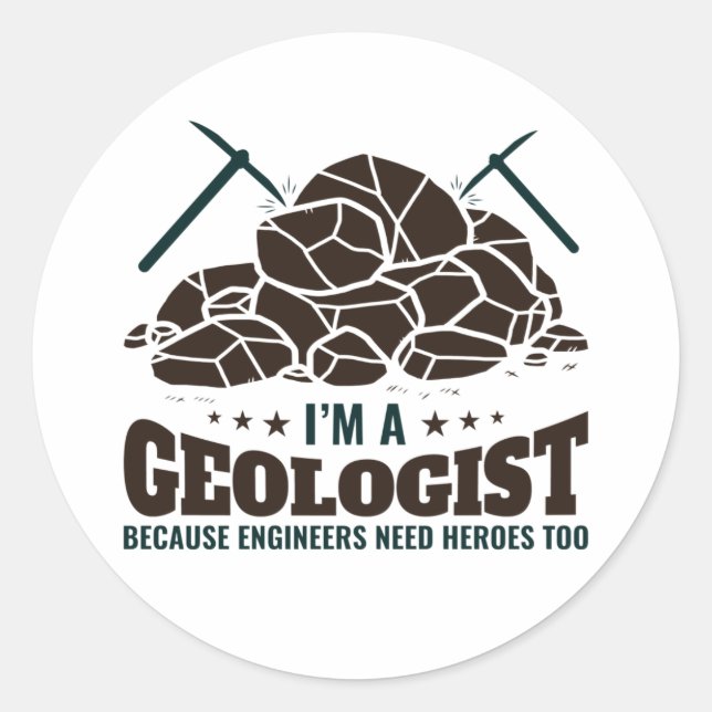 Ich bin Geologe, weil Ingenieure Helden brauchen Runder Aufkleber (Vorderseite)