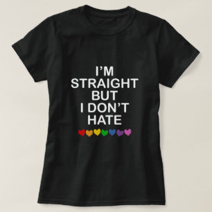 ICH BIN GERADE, ABER ICH HASSE RAINBOW-HERZEN NICH T-Shirt