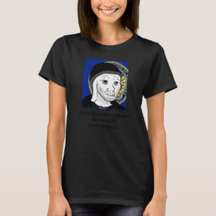 Ich bin gerade an einem schlechten Ort, nicht alle T-Shirt