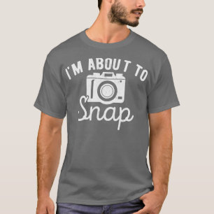 Ich bin gerade dabei, Fotografie zu schnipsen T-Shirt