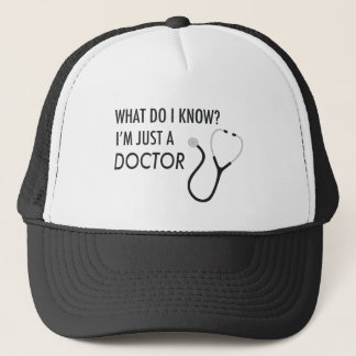 Ich bin gerade ein Doktor Truckerkappe