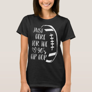 Ich bin gerade hier für den Hip Hop Football 2022 T-Shirt
