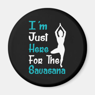 Ich bin gerade hier für den Savasana Yoga Magnet