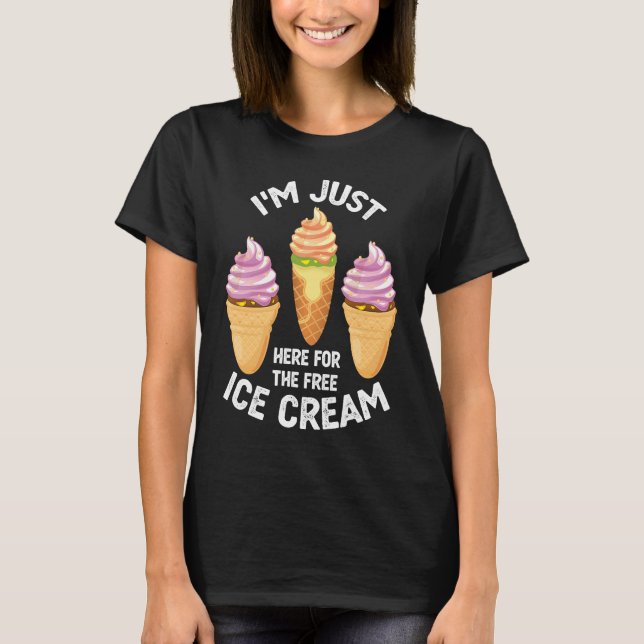 Ich bin gerade hier für die Gratis-Eiskremfahrt 20 T-Shirt (Vorderseite)
