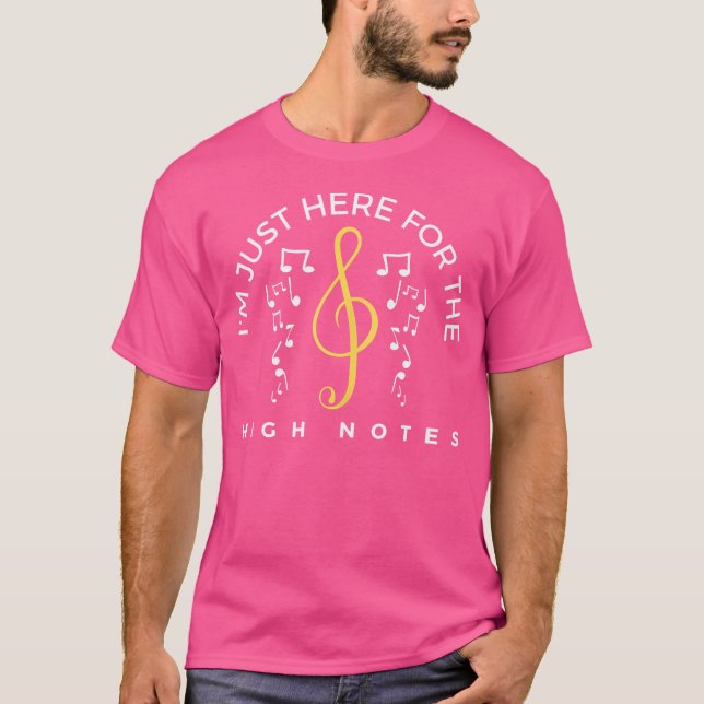 Ich bin gerade hier für die High Notes Opera Sänge T-Shirt (Vorderseite)
