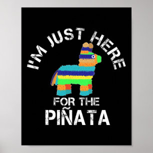 Ich bin gerade hier für die Pinata Funny Cinco de Poster