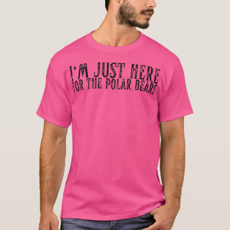 Ich bin gerade hier für die Polar Bären Funny Zool T-Shirt