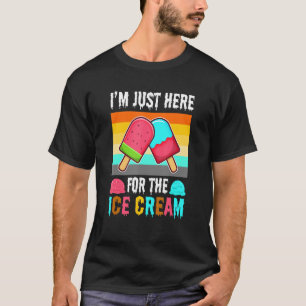 Ich bin gerade hier für Eis 1 T-Shirt