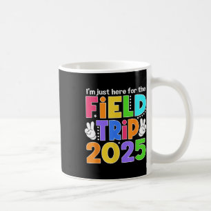 Ich bin gerade hier für Feldausflug 2025 für Lehre Kaffeetasse