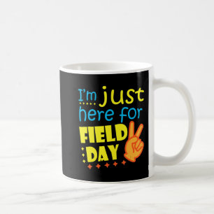 Ich bin gerade hier für Field Day Happy letzten Ta Kaffeetasse