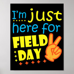 Ich bin gerade hier für Field Day Happy letzten Ta Poster