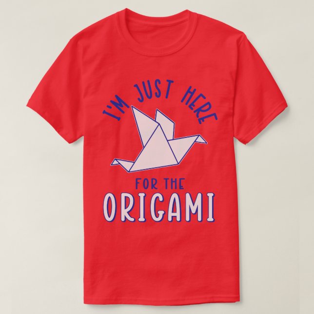 Ich bin gerade hier für Origami T-Shirt (Design vorne)
