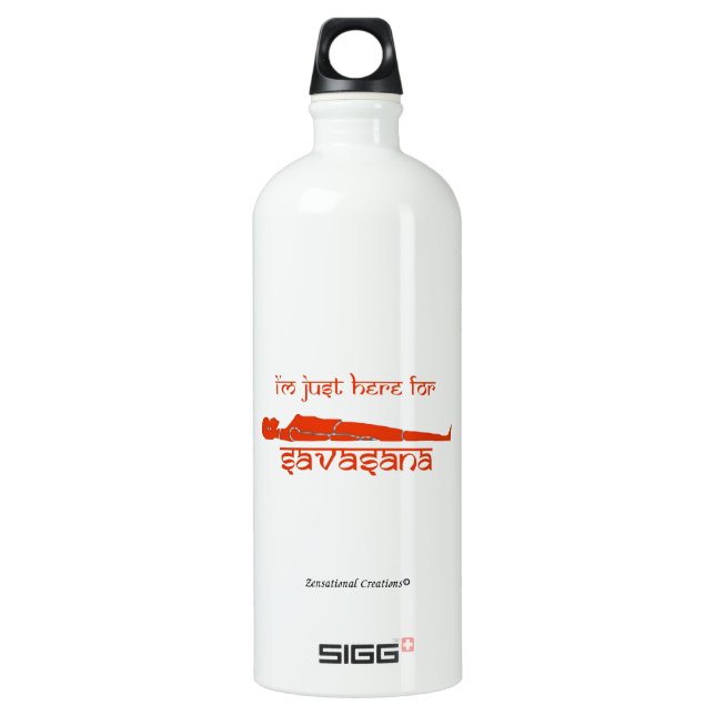 Ich bin gerade hier für Savasana - die Chakra Wasserflasche (Vorderseite)
