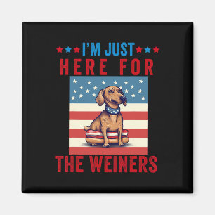 Ich bin gerade hier für Weiners Funny 4. Juli Hot Magnet