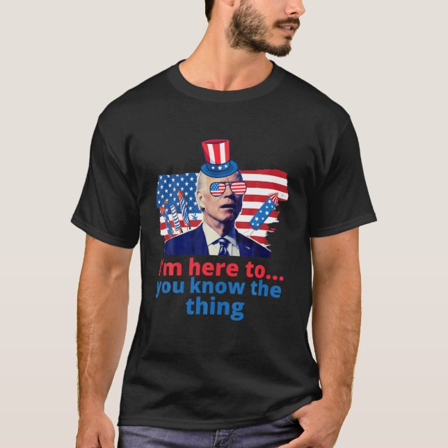 Ich bin gerade hier, um Ihnen die Sache Funny 4th  T-Shirt (Vorderseite)