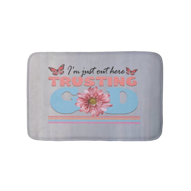 Ich bin gerade hier und vertraue Gott Bath Mat Badematte (Vorderseite)