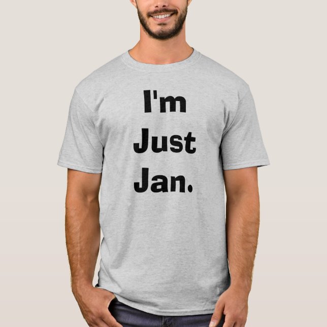Ich bin gerade Jan. T-Shirt (Vorderseite)