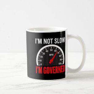 Ich bin geregelter Geschwindigkeitsbegrenzer Lusti Kaffeetasse