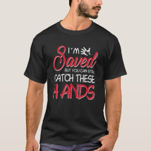 Ich bin Gerettet, aber du kannst noch immer diese  T-Shirt