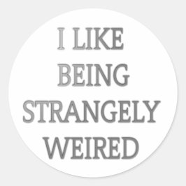 Ich bin gerne eigenartig komisch: Fett-Textdesign Runder Aufkleber