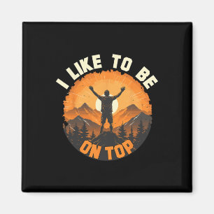 Ich bin gerne ganz oben - Wandern Camping Klettern Magnet