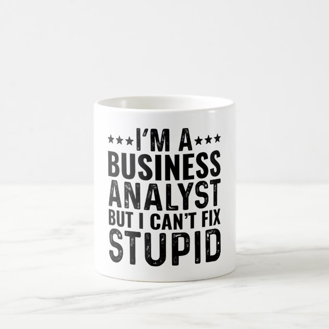 Ich bin Geschäftsanalytiker, aber ich kann keinen  Kaffeetasse (Mittel)