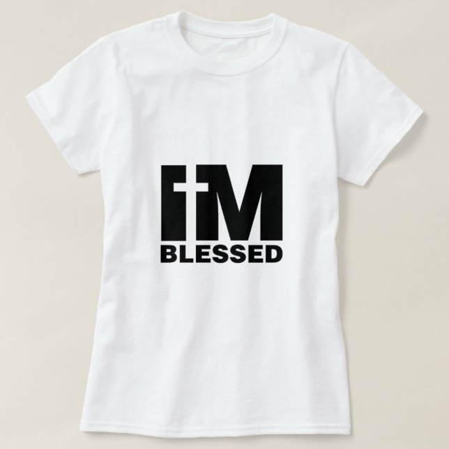 Ich bin gesegneter T - Shirt (Design vorne)