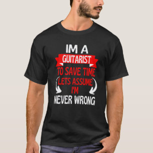Ich bin Gitarrist Um Zeit Zu Sparen Gehen Wir Davo T-Shirt