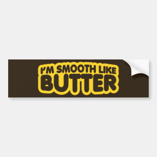 Ich bin glatt wie Butter Autoaufkleber
