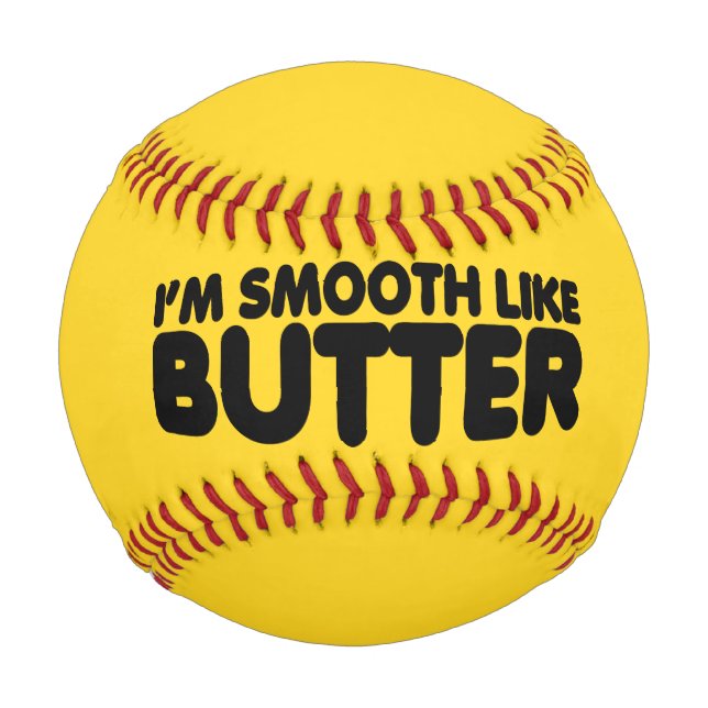 Ich bin glatt wie Butter Baseball (Vorderseite)