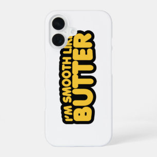 Ich bin glatt wie Butter iPhone 16 Hülle