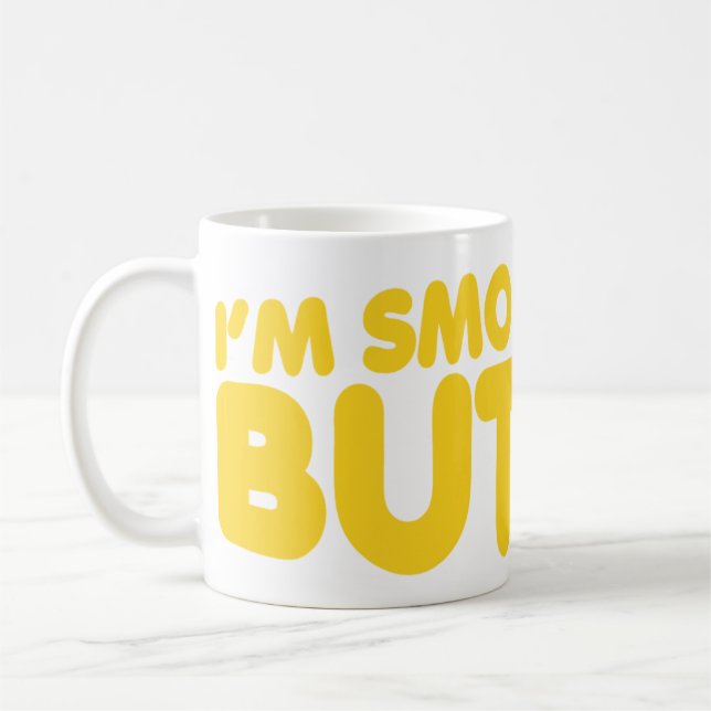 Ich bin glatt wie Butter Kaffeetasse (Links)