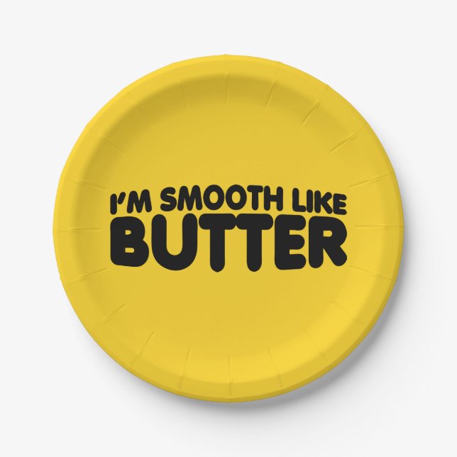Ich bin glatt wie Butter Pappteller (Vorderseite)
