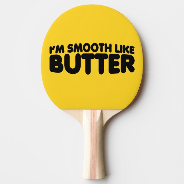 Ich bin glatt wie Butter Tischtennis Schläger (Vorderseite)