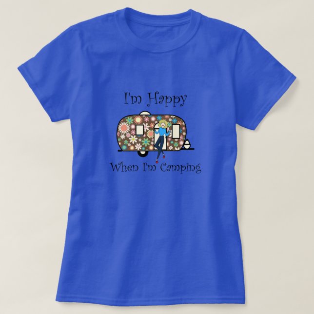 Ich bin glücklich, wenn ich Camping T - Shirt bin (Design vorne)