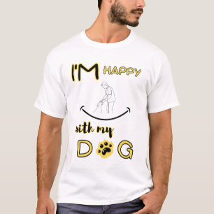 ich-bin-gluecklich-mit-meinem-Hund-Leben-ist-besse T-Shirt