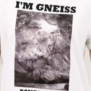Ich bin Gneis nehme mich nicht für Granit T-Shirt