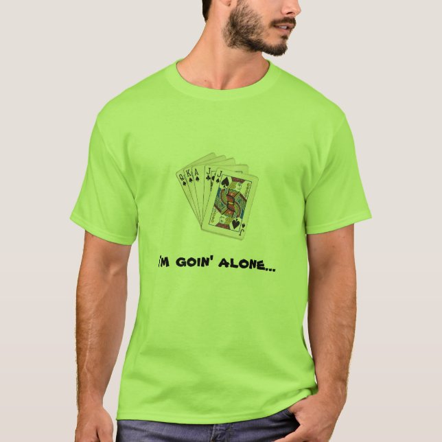 Ich bin goin allein… T-Shirt (Vorderseite)