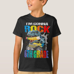 Ich bin Gonna Rock 6. Klasse Monster Truck Dinosau T-Shirt