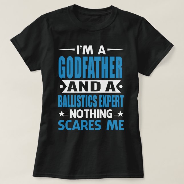 Ich bin GOTVATER und Ballistik-Experte T-Shirt (Design vorne)