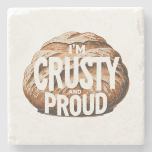 Ich bin grausam und stolz, ich backe Brot Steinuntersetzer