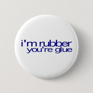 ICH bin Gummi DU bist Kleber Button
