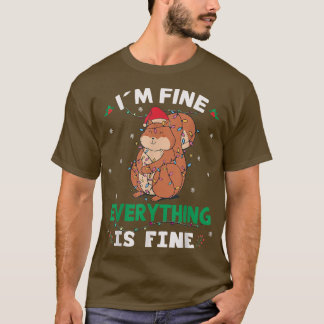 Ich bin gut alles ist schön Eichhörnchen hässlich T-Shirt