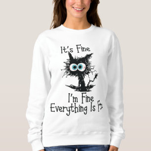 Ich bin gut alles ist schön lustiges Cat Sweatshir Sweatshirt