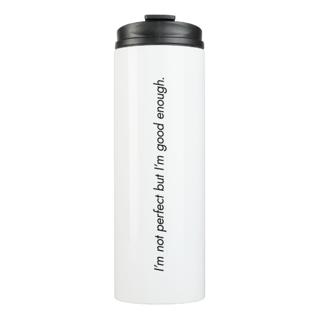 Ich bin gut genug Thermal Tumbler Thermosbecher (Vorderseite)