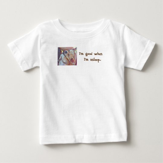 Ich bin gut, wenn ich schlafender Baby T - Shirt