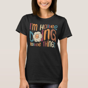 Ich bin Hailee, die hailee Dinge Funny Groovy Retr T-Shirt