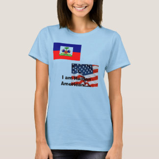 Ich bin haitianischer Amerikaner...... T-Shirt