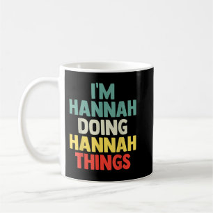 Ich bin Hannah Doing Hannah Dinge Personalisiert N Kaffeetasse