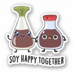 Ich bin Happy Together Sojasauce-Wortspiel Aufkleber